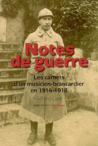 Notes de guerre : les carnets d'un musicien-brancardier en 1914-1918