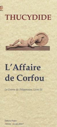 La guerre du Péloponnèse. Vol. 3. L'affaire de Corfou