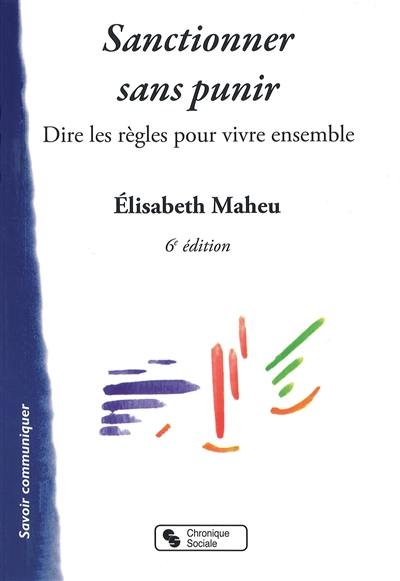 Sanctionner sans punir : dire les règles pour vivre ensemble