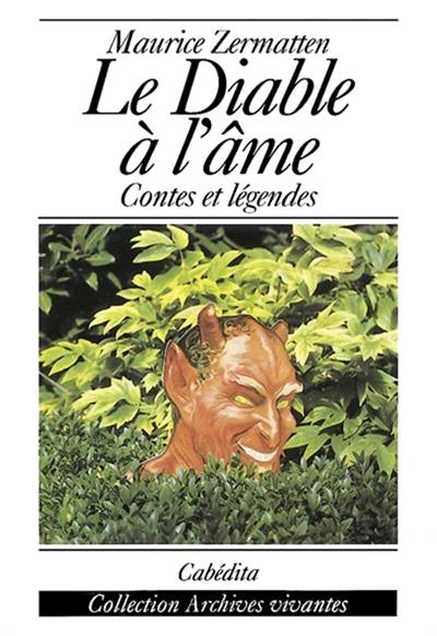 Le Diable à l'âme : contes et légendes