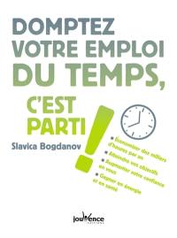 Domptez votre emploi du temps, c'est parti !