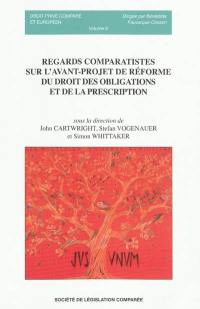 Regards comparatistes sur l'avant-projet de réforme du droit des obligations et de la prescription