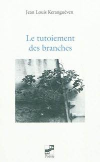 Le tutoiement des branches