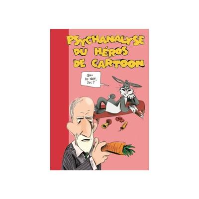 La psychanalyse du héros. Psychanalyse du héros de cartoon