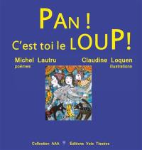 Pan ! C'est toi le loup !