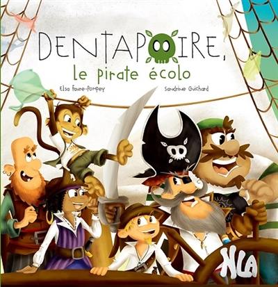 Dentapoire, le pirate écolo