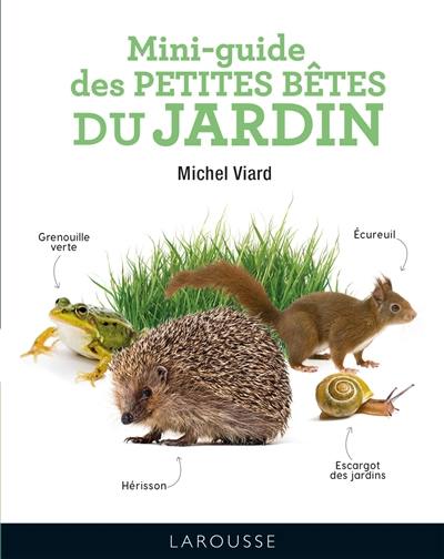 Mini-guide des petites bêtes du jardin