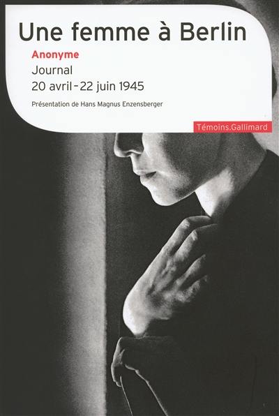 Une femme à Berlin : journal, 20 avril-22 juin 1945