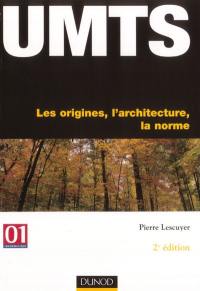 UMTS : les origines, l'architecture, la norme