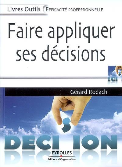 Faire appliquer ses décisions