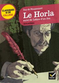 Le Horla. Lettre d'un fou