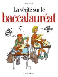 La vérité sur le baccalauréat