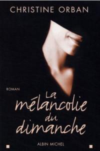 La mélancolie du dimanche