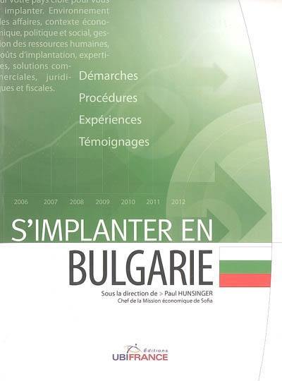 S'implanter en Bulgarie : démarches, procédures, expériences, témoignages