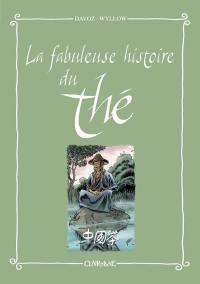 La fabuleuse histoire du thé