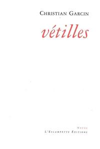 Vétilles : notes 2000-2010