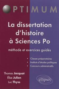 La dissertation d'histoire à Sciences-Po : méthode et exercices guidés