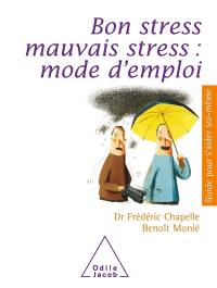 Bon stress, mauvais stress : mode d'emploi