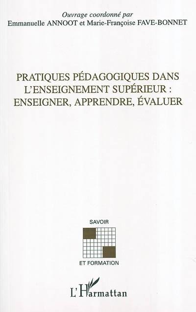 Pratiques pédagogiques dans l'enseignement supérieur : enseigner, apprendre, évaluer