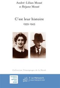 C'est leur histoire : 1939-1943