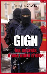 GIGN : les secrets d'une unité d'élite