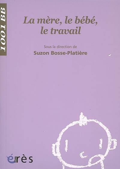 La mère, le bébé, le travail