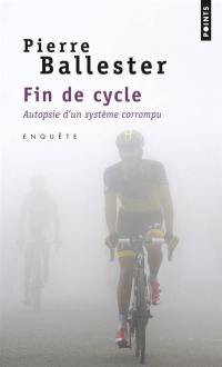 Fin de cycle : autopsie d'un système corrompu