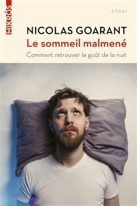 Le sommeil malmené : comment retrouver le goût de la nuit