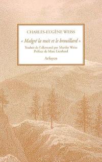 Malgré la nuit et le brouillard : in tenebris lux : carnets, lettres et sermons d'un jeune pasteur alsacien enrôlé de force à 21 ans en Russie