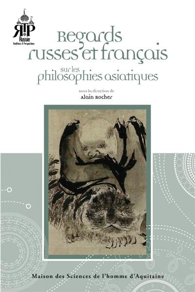 Regards russes et français sur les philosophies asiatiques