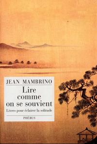 Lire comme on se souvient : livres pour éclairer la solitude