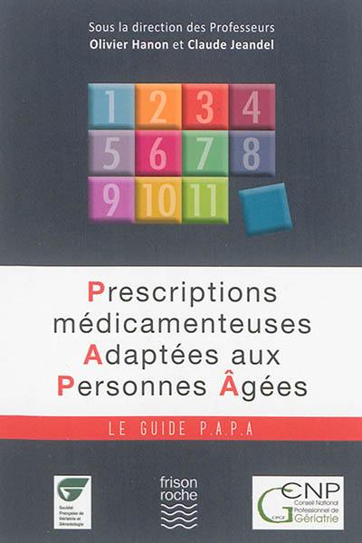 Prescriptions médicamenteuses adaptées aux personnes âgées : le guide PAPA