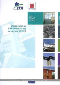 Réglementation thermique des bâtiments neufs. Guide parois vitrées