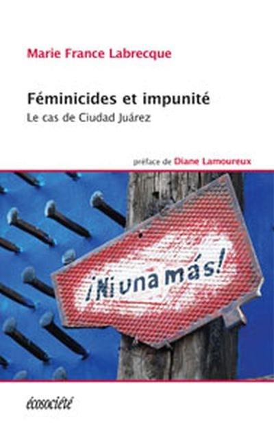 Féminicides et impunité : le cas de Ciudad Juárez