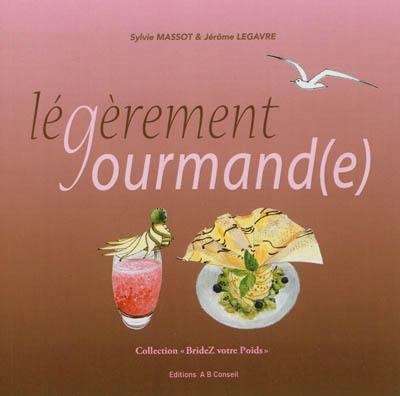 Légèrement gourmand(e)