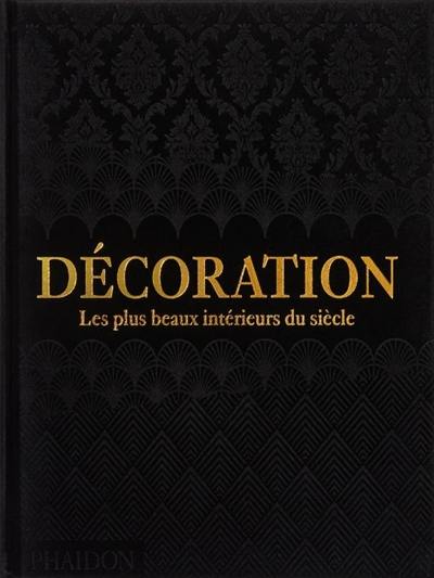 Décoration : les plus beaux intérieurs du siècle : couverture noire