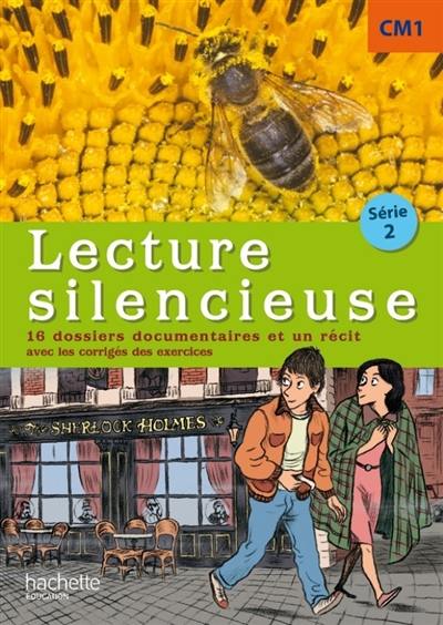 Lecture silencieuse, CM1, série 2 : 16 dossiers documentaires et une nouvelle : avec les corrigés des exercices