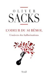 L'odeur du si bémol : l'univers des hallucinations