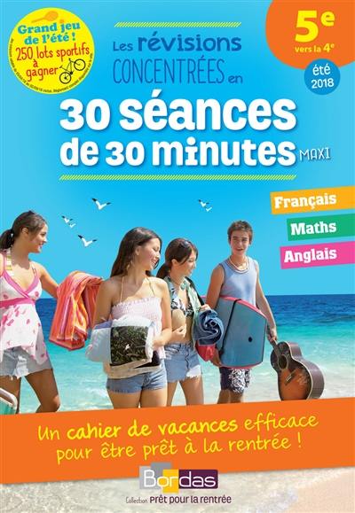 Les révisions concentrées en 30 séances de 30 minutes maxi : 5e vers la 4e, été 2018