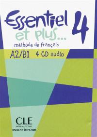 Essentiel et plus... 4, A2-B1 : méthode de français : 4 CD audio