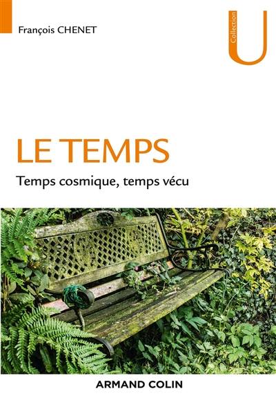 Le temps : temps cosmique, temps vécu