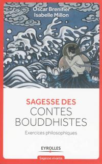 Sagesse des contes bouddhistes : exercices philosophiques