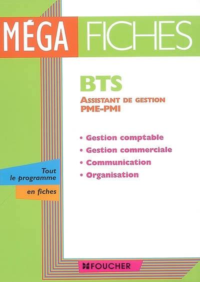 BTS assistant de gestion PME-PMI : gestion comptable, gestion commerciale, communication, organisation