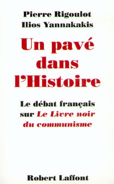 Un pavé dans l'histoire : le débat français sur Le livre noir du communisme