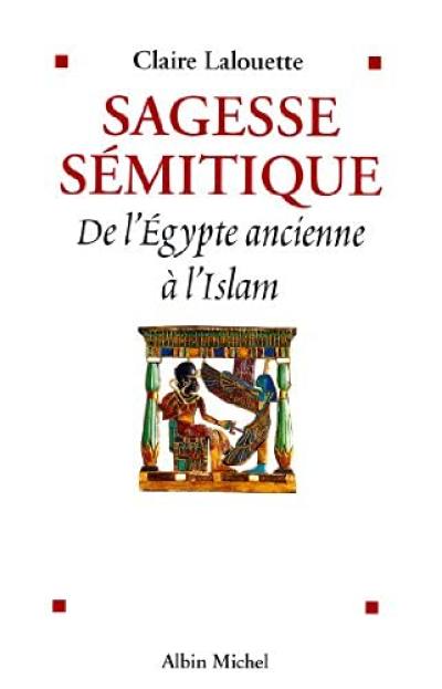 Sagesse sémitique : de l'Egypte ancienne à l'Islam