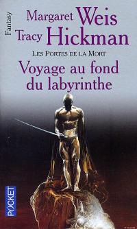 Les portes de la mort. Vol. 6. Voyage au fond du labyrinthe