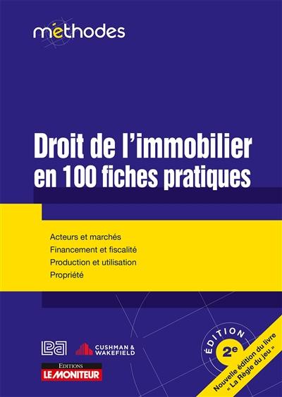 Droit de l'immobilier en 100 fiches pratiques