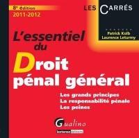 L'essentiel du droit pénal général : les grands principes, la responsabilité pénale, les peines