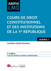 Cours de droit constitutionnel et des institutions de la Ve République : licence 1