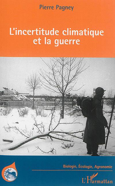 L'incertitude climatique et la guerre